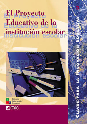 PROYECTO EDUCATIVO DE LA INSTITUCION ESCOLAR, EL