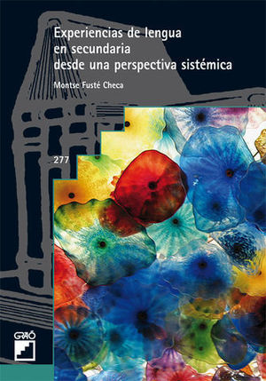EXPERIENCIAS DE LENGUA EN SECUNDARIA DESDE UNA PERSPECTIVA SISTEMATICA