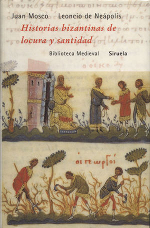 HISTORIAS BIZANTINAS DE LOCURA Y SANTIDAD