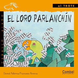 LORO PARLANCHIN, EL. AL TROTE