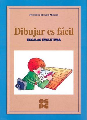 DIBUJAR ES FACIL. ESCALAS EVOLUTIVAS