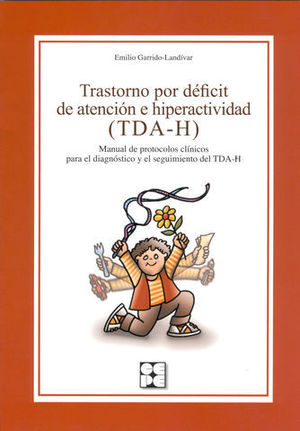 TRASTORNO POR DEFICIT DE ATENCION E HIPERACTIVIDAD ( TDA-H )