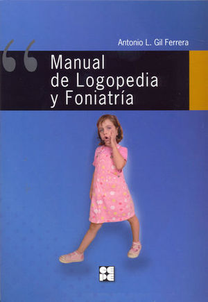 MANUAL DE LOGOPEDIA Y FONIATRIA