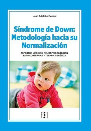 SINDROME DE DOWN: METODOLOGIA HACIA SU NORMALIZACION