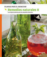 REMEDIOS NATURALES II. PLANTAS PARA EL BIENESTAR