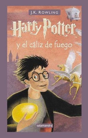 HARRY POTTER Y EL CALIZ DE FUEGO. HARRY POTTER N 4