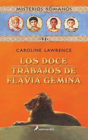 DOCE TRABAJOS DE FLAVIA GEMINA, LOS (TOMO VI, MISTERIOS ROMANOS)