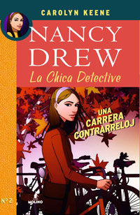 NANCY DREW LA CHICA DETECTIVE. UNA CARRERA CONTRARRELOJ