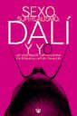 SEXO SURREALISMO, DALI Y YO (MEMORIA DE CARLOS LOZANO ESCRIT POR CLIFF