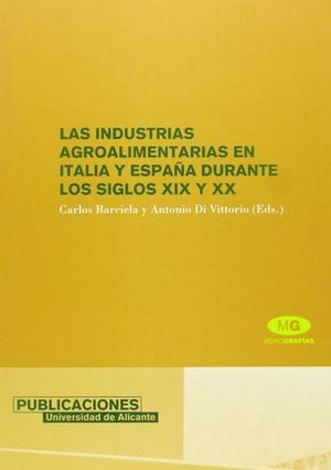 INDUSTRIAS AGROALIMENTARIAS EN ITALIA Y ESPAÑA DURANTE LOS SIGLOS XIX