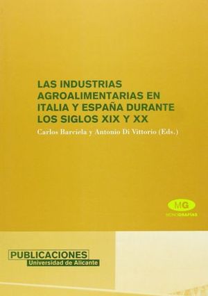 INDUSTRIAS AGROALIMENTARIAS EN ITALIA Y ESPA�A DURANTE LOS SIGLOS XIX