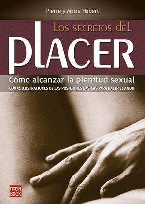 SECRETOS DEL PLACER, LOS COMO ALCANZAR LA PLENITUD SEXUAL