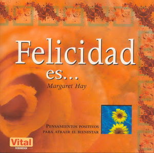 FELICIDAD ES...