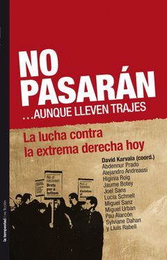 NO PASARAN ... AUNQUE LLEVEN TRAJES
