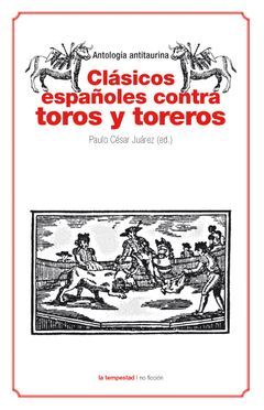CLASICOS ESPAOLES CONTRA TOROS Y TOREROS