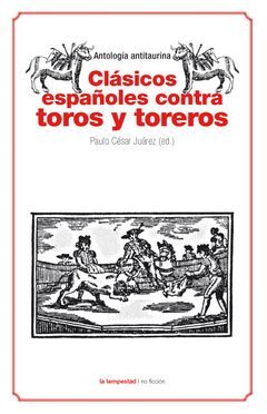 CLASICOS ESPA�OLES CONTRA TOROS Y TOREROS