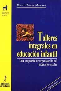 TALLERES INTEGRALES EN EDUCACION INFANTIL