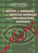 GESTION DE ENFERMERIA Y LOS SERVICIOS GENERALES EN LAS ORGANIZACIONES