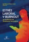 ESTRES LABORAL Y BURNOUT EN PROFESORES DE ENSE�ANZA SECUNDARIA