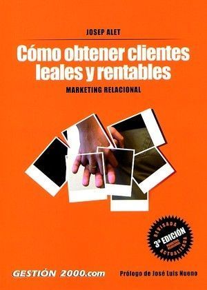 COMO OBTENER CLIENTES LEALES Y RENTABLES