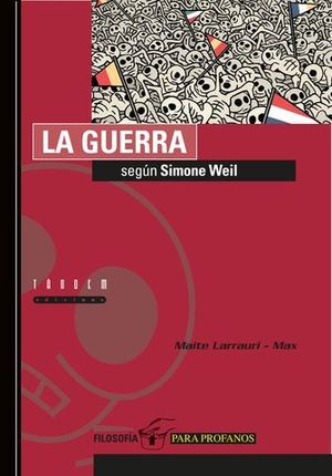 GUERRA, LA. SEGUN SIMONE WEIL