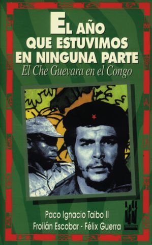 AO QUE ESTUVIMOS EN NINGUNA PARTE, EL EL CHE GUEVARA EN EL CONGO