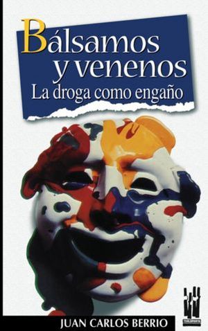 BALSAMOS Y VENENOS. LA DROGA COMO ENGA�O