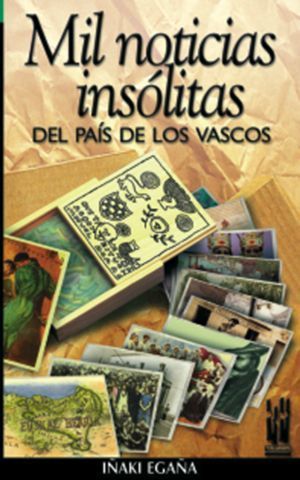MIL NOTICIAS INSOLITAS DEL PAIS DE LOS VASCOS