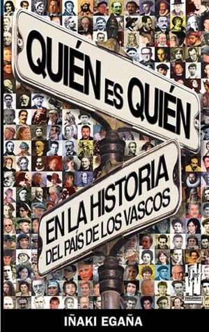 QUIEN ES QUIEN EN LA HISTORIA DEL PAIS DE LOS VASCOS