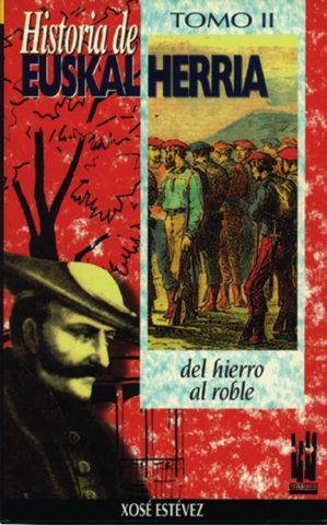 HISTORIA DE EUSKAL HERRIA TOMO II DEL HIERRO AL ROBLE