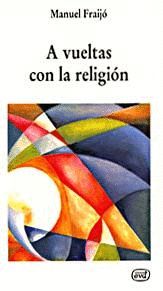 A VUELTAS CON LA RELIGION