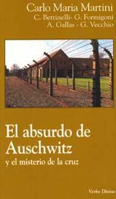 ABSURDO DE AUSCHWITZ Y EL MISTERIO DE LA CRUZ, EL