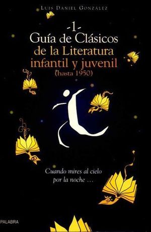 GUIA DE CLASICOS DE LA LITERATURA INFANTIL Y JUVENIL