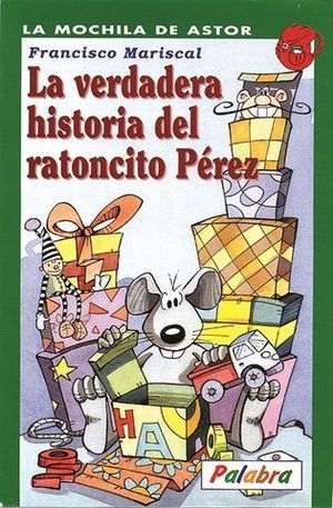 VERDADERA HISTORIA DEL RATONCITO PEREZ, LA