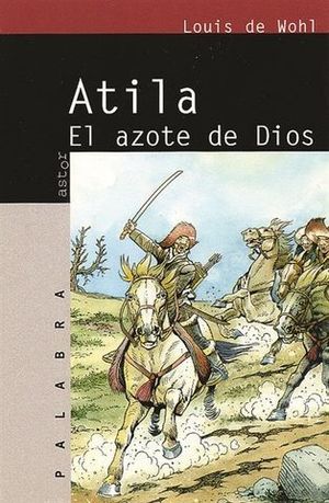 ATILA (EL AZOTE DE DIOS)