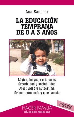 EDUCACION TEMPRANA DE 0 A 3 AOS, LA