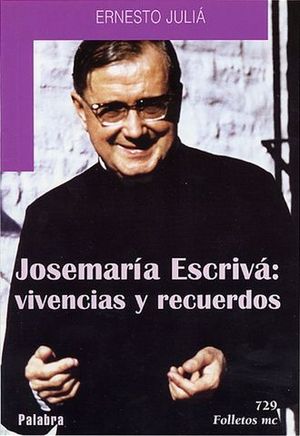 JOSE MARIA ESCRIVA: VIVIENCIAS Y RECUERDOS