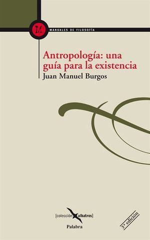 ANTROPOLOGIA: UNA GUIA PARA LA EXISTENCIA
