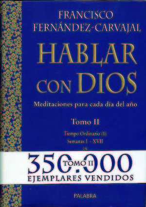 HABLAR CON DIOS TOMO II -MEDITACIONES PARA CADA DIA DEL A�O-