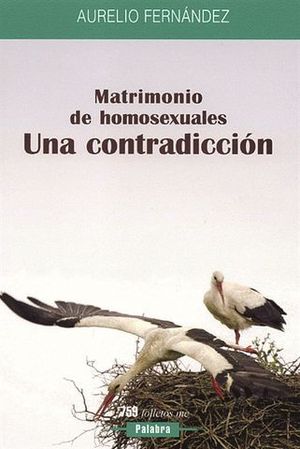 MATRIMONIO DE HOMOSEXUALES . UNA CONTRADICCION
