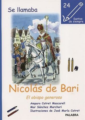 NICOLAS DE BARI. EL OBISPO GENEROSO