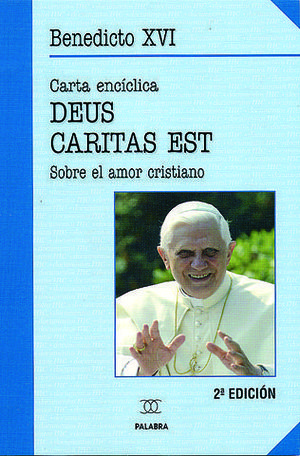 CARTA ENCICLICA DEUS CARITAS EST SOBRE EL AMOR CRISTIANO