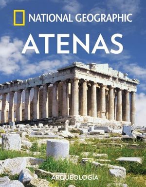 NATIONAL GEOGRAPHIC ARQUEOLOGIA ATENAS