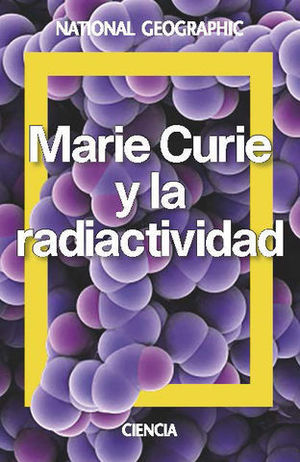 MARIE CURIE.  UNA VIDA PARA LA CIENCIA