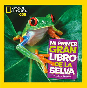 MI PRIMER GRAN LIBRO DE LA SELVA.