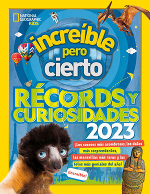 INCREÍBLE PERO CIERTO. RECORDS Y CURIOSIDADES 2023