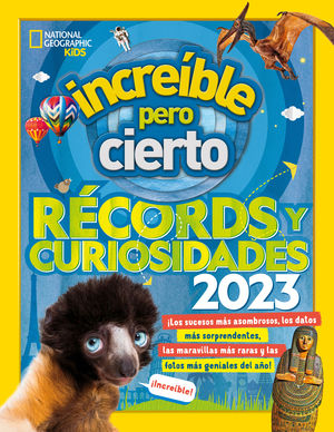 INCREBLE PERO CIERTO. RECORDS Y CURIOSIDADES 2023