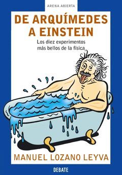 ARQUIMEDES A EINSTEIN, DE