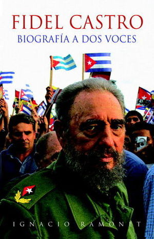 FIDEL CASTRO BIOGRAFIA A DOS VOCES
