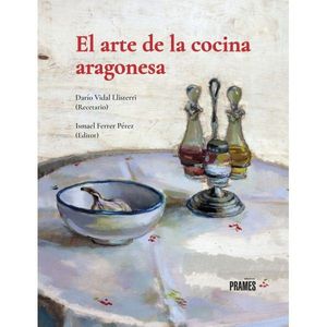 EL ARTE DE LA COCINA ARAGONESA